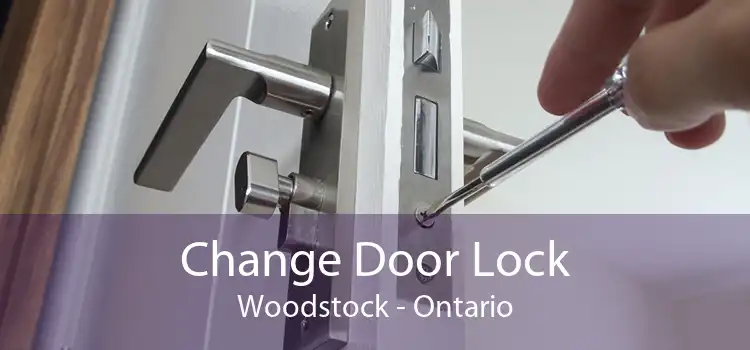 Change Door Lock Woodstock - Ontario