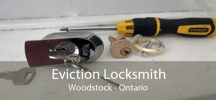 Eviction Locksmith Woodstock - Ontario