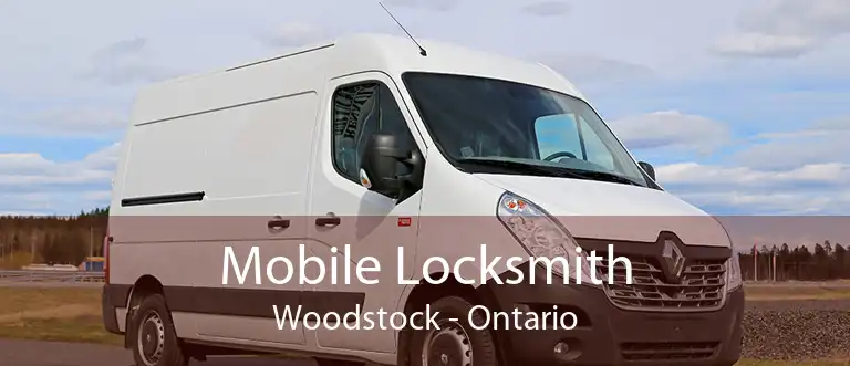 Mobile Locksmith Woodstock - Ontario