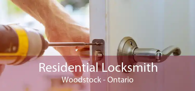 Residential Locksmith Woodstock - Ontario