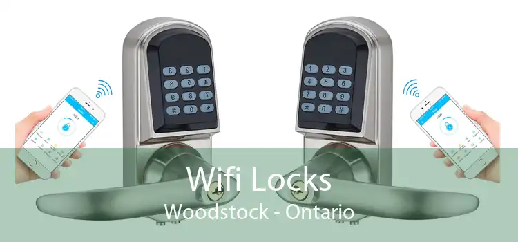 Wifi Locks Woodstock - Ontario